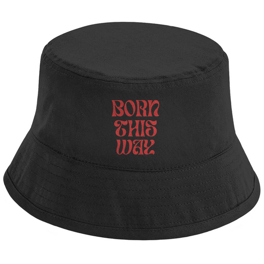 Bucket Hat "Born This Way"