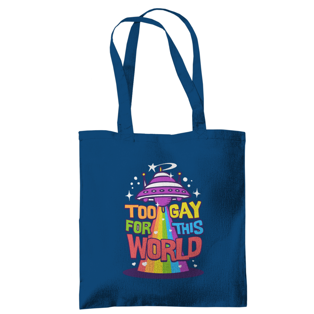 Tragetasche "Too Gay for this World"