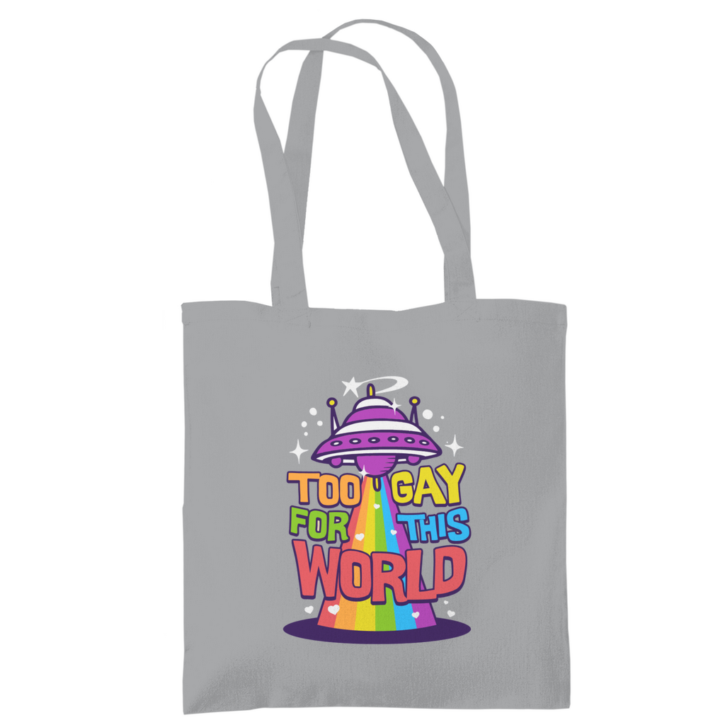 Tragetasche "Too Gay for this World"