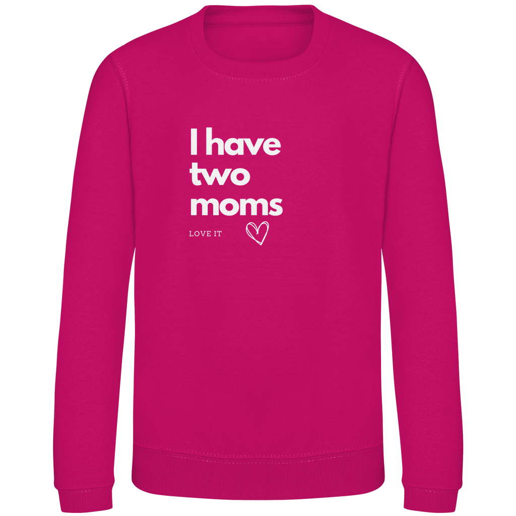 Kinder Sweatshirt Print "I have two moms"
