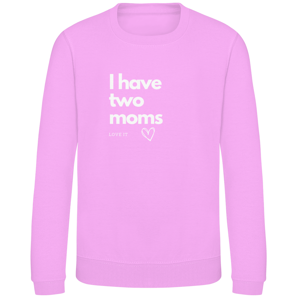 Kinder Sweatshirt Print "I have two moms"