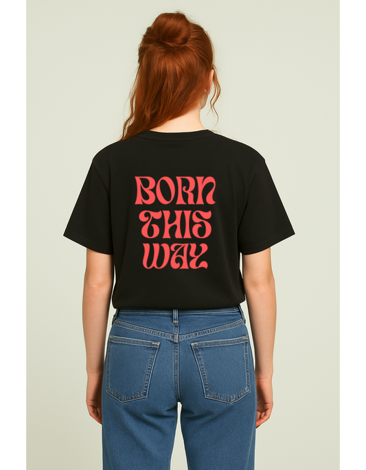 Oversize T-Shirt "Born This Way"