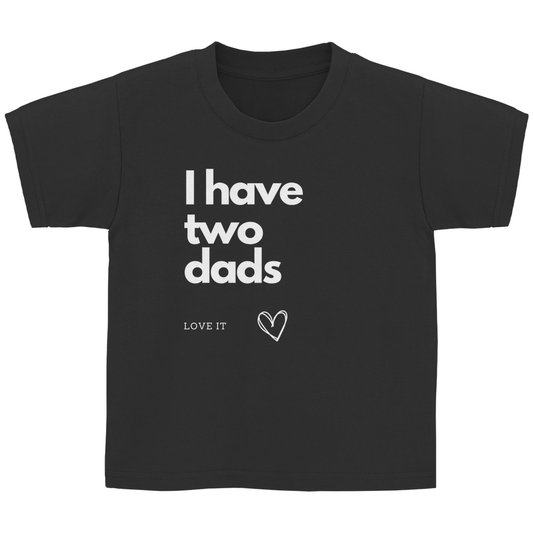 Kinder Basic Shirt "I have two dads"