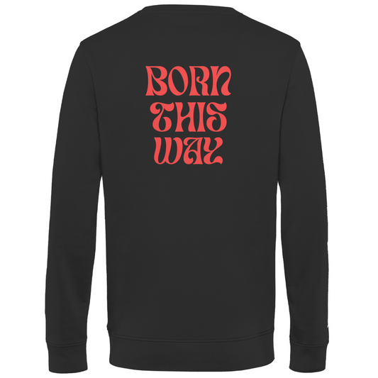 Pullover "Born This Way"