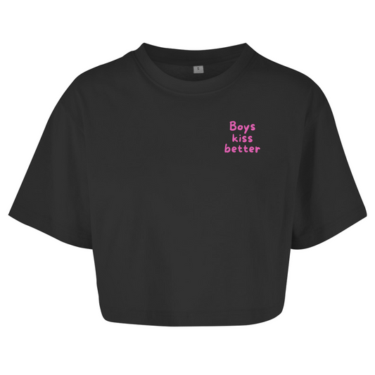 Oversize Crop Top "Boys kiss better"