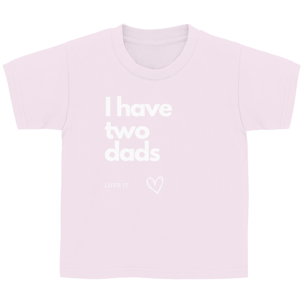 Kinder Basic Shirt "I have two dads"