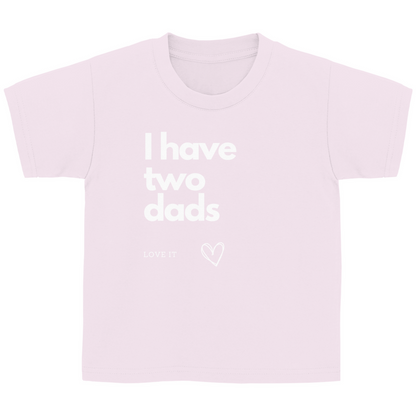 Kinder Basic Shirt "I have two dads"