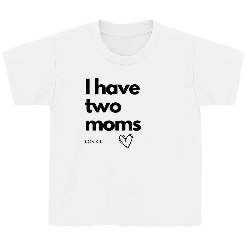Kinder Basic Shirt "I have two moms"