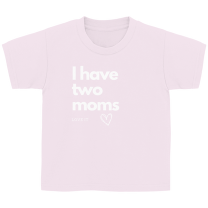 Kinder Basic Shirt "I have two moms"