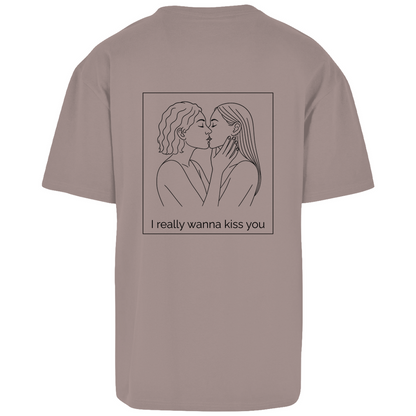 Oversize T-Shirt " I wanna kiss you"
