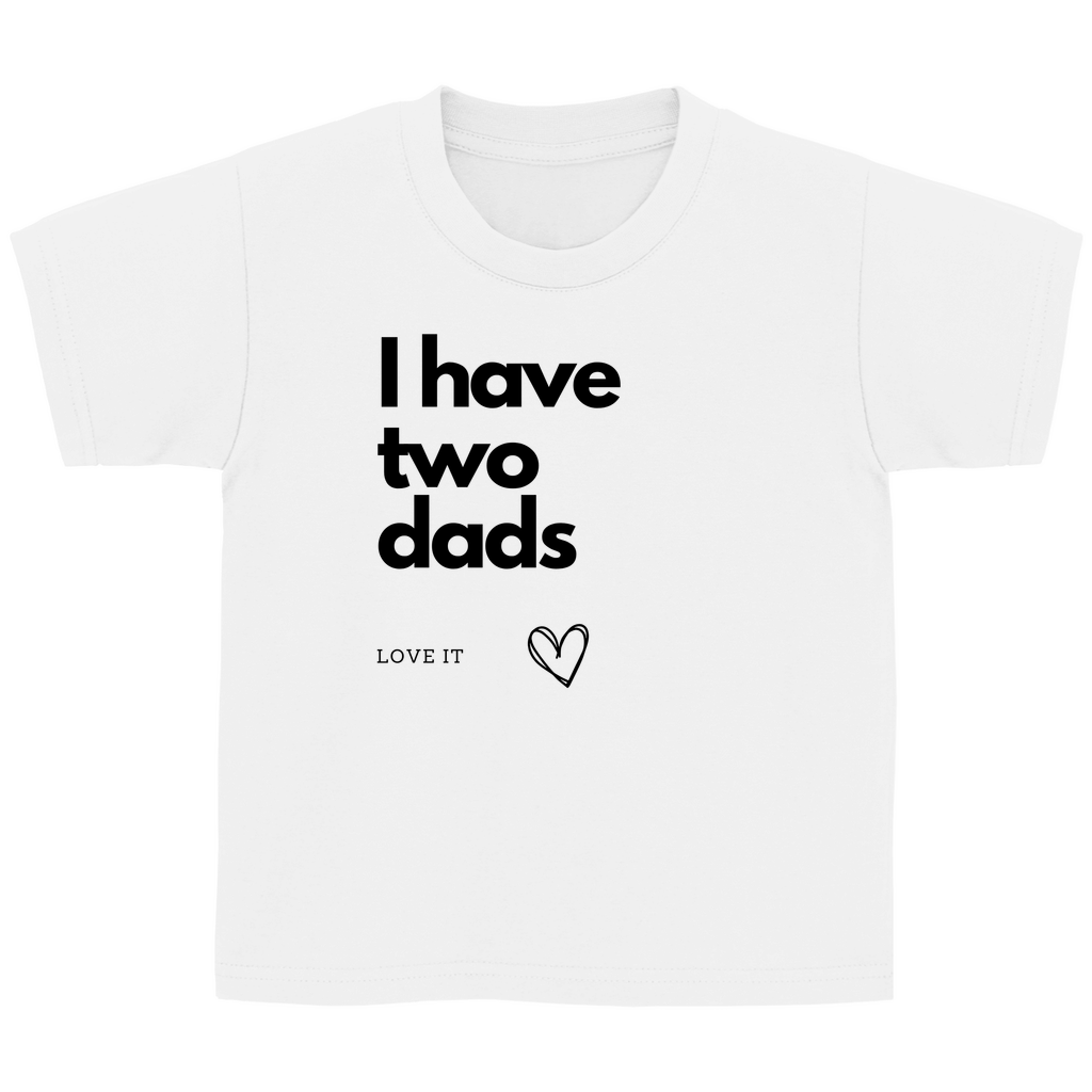 Kinder Basic Shirt "I have two dads"