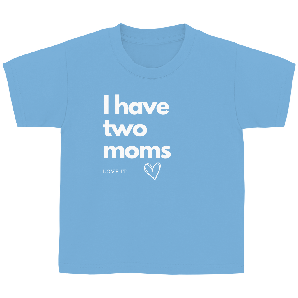 Kinder Basic Shirt "I have two moms"