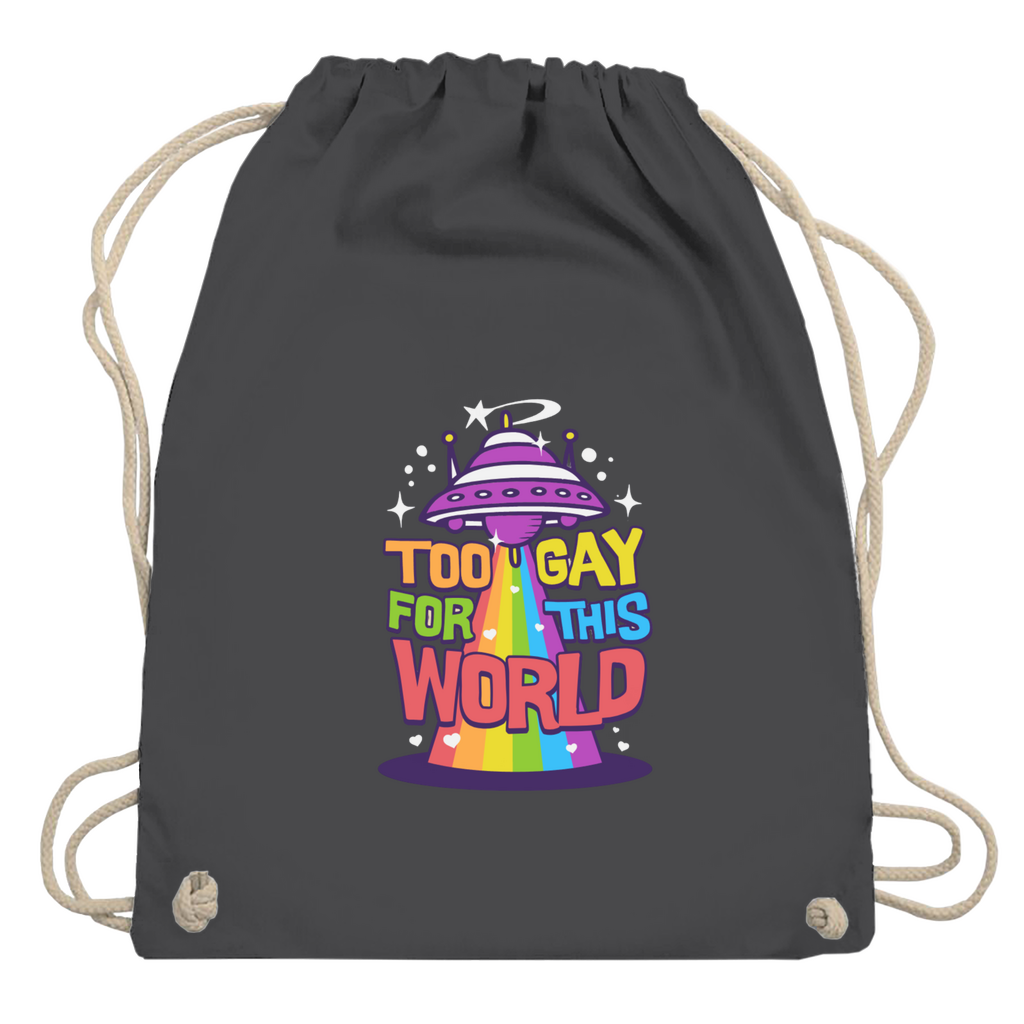 Beutel "Too Gay for this World"