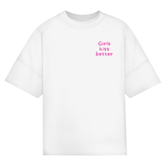 Oversize Classic T-Shirt  "Girls kiss better"