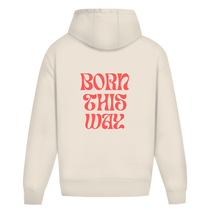 Oversize Hoodie ohne Kordel "Born This Way"