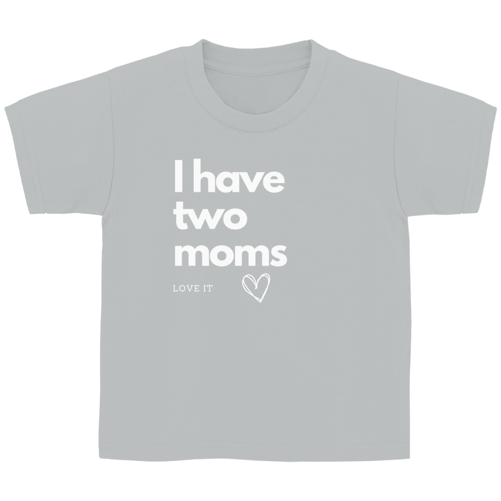 Kinder Basic Shirt "I have two moms"