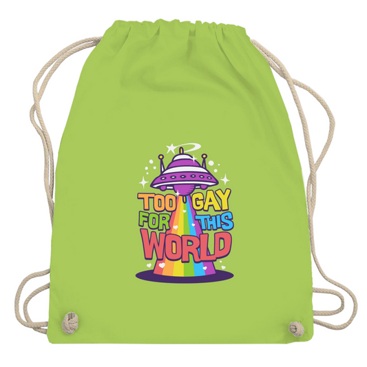 Beutel "Too Gay for this World"