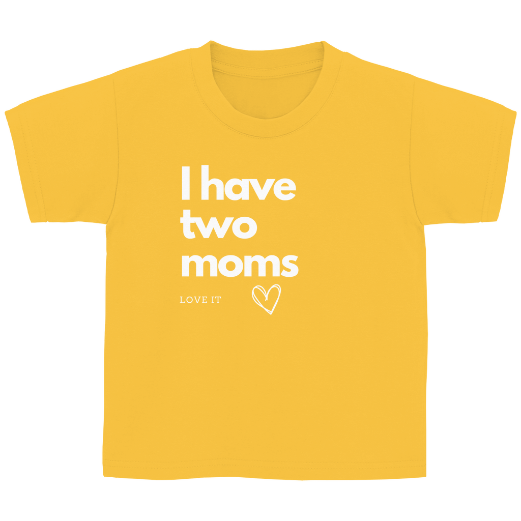 Kinder Basic Shirt "I have two moms"