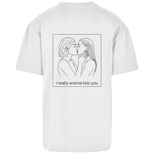 Oversize T-Shirt " I wanna kiss you"