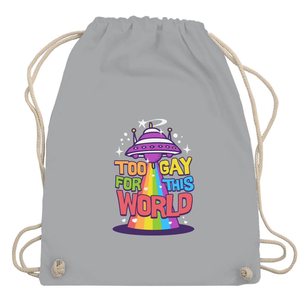 Beutel "Too Gay for this World"